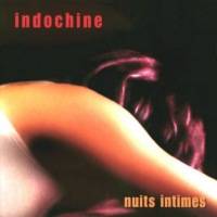 Indochine : Nuits Intimes